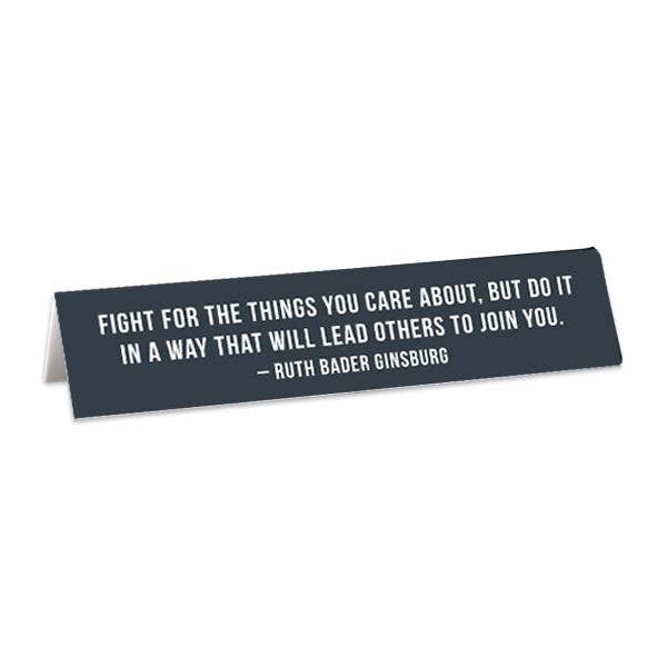 'Fight For the Things' Ruth Bader Ginsburg Desk Sign