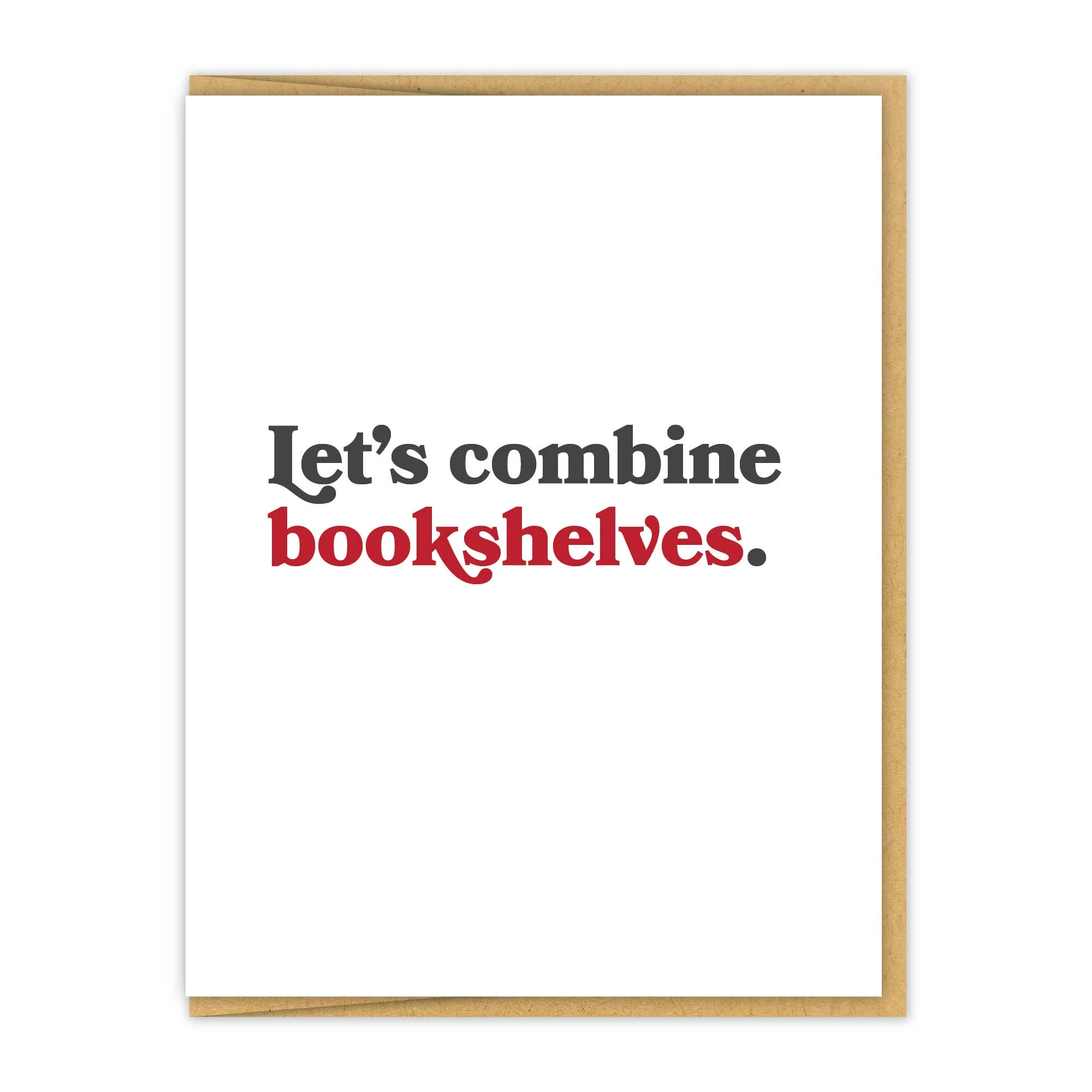 Let's Combine Bookshelves Love/Anniversary Card