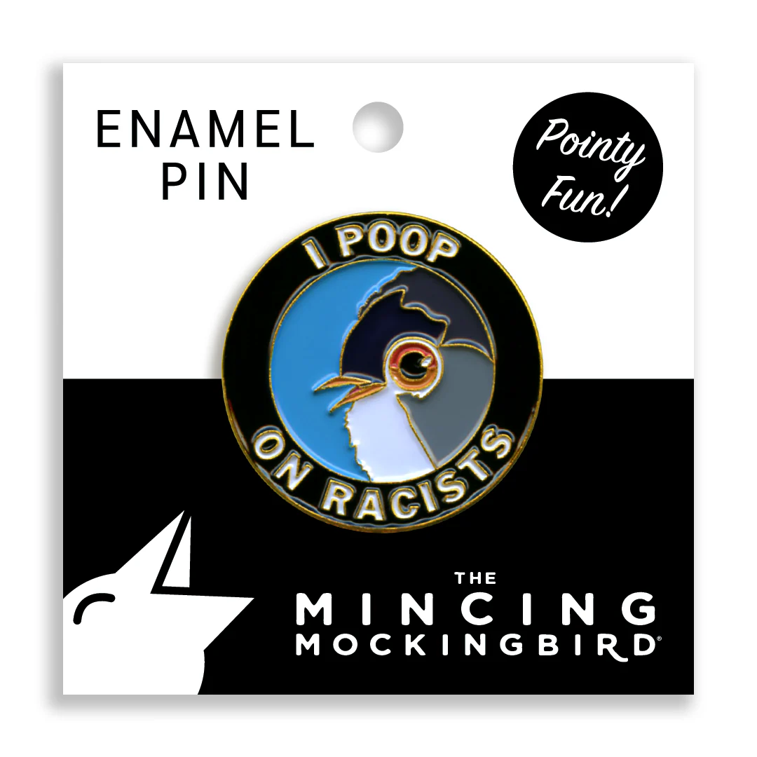 I Poop on Racists Enamel Pin - Image 2