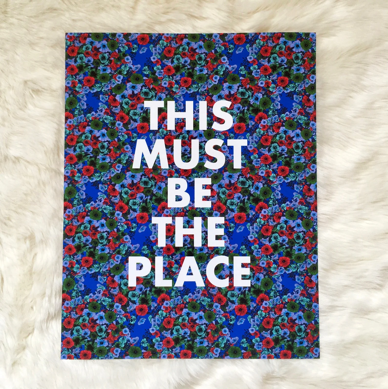 This Must Be The Place (blue floral) 11x14 Print